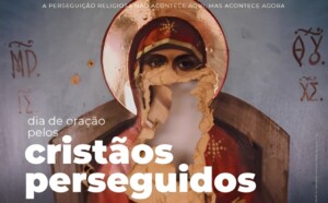 Dia de Oração pela Igreja Perseguida acontece também online